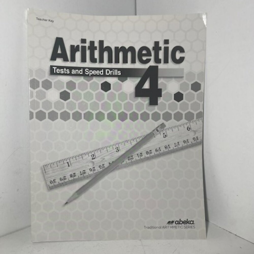 Abeka 4th Grade Arithmetic 4 Tests And Speed Drill‎ Teacher Key